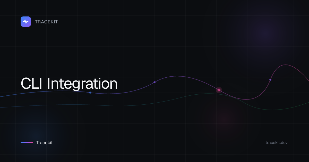CLI Integration - TraceKit Docs