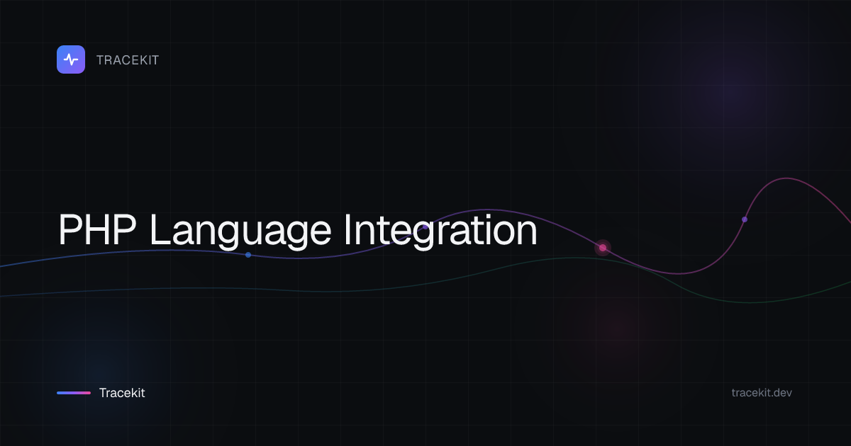 PHP Language Integration - TraceKit Docs